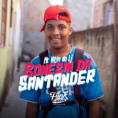 Bonezin da Santander By Mc Vitin do LJ's cover