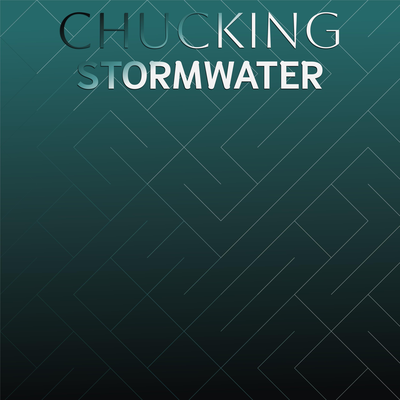 Chucking Stormwater's cover