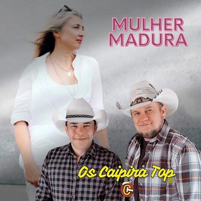Mulher Madura By Os Caipira Top's cover