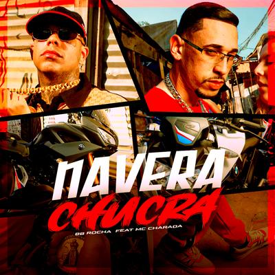 Navera Chucra By Mc Charada, BB Rocha's cover