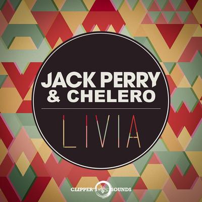 Livia (Club Extended) By Jack Perry, Chelero's cover