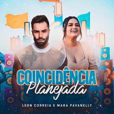 Coincidência Planejada (Ao Vivo) By Leon Correia, Mara Pavanelly's cover