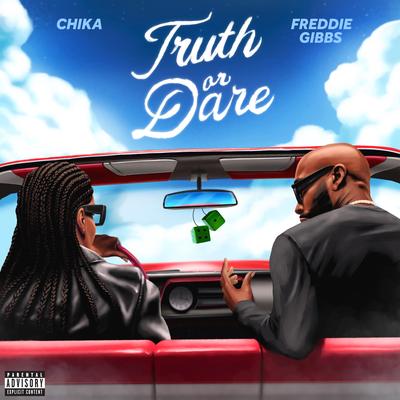 TRUTH OR DARE By CHIKA, Freddie Gibbs's cover
