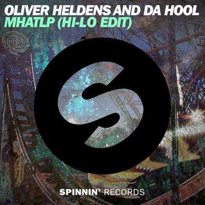 MHATLP (HI-LO Radio Edit) By Oliver Heldens, Da Hool's cover