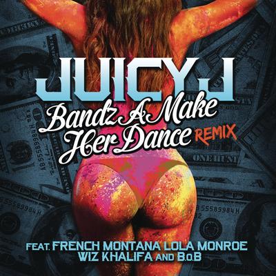 Bandz A Make Her Dance Remix (feat. French Montana, LoLa Monroe, Wiz Khalifa & B.o.B) (Clean Version)'s cover