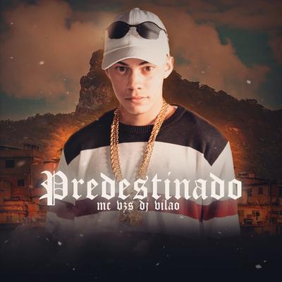 Predestinado By Mc Vzs, dj vilão's cover