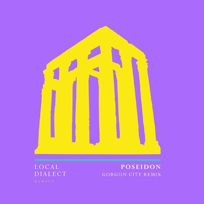 Poseidon (Gorgon City Remix) By  Local Dialect, Gorgon City's cover