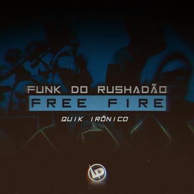 Funk do Rushadão 1.0 By Quik Ironico's cover