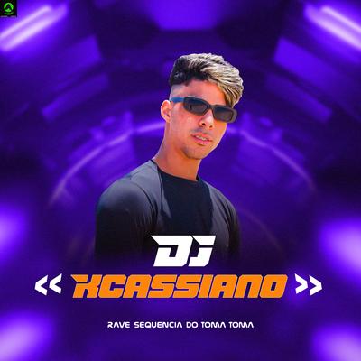 Rave Sequencia do Toma Toma By Dj Kcassiano, Alysson CDs Oficial, Rave Produtora's cover