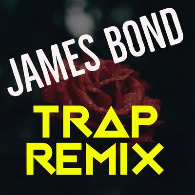 James Bond (Trap Remix)'s cover
