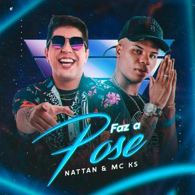 Faz a Pose By NATTAN, MC KS's cover