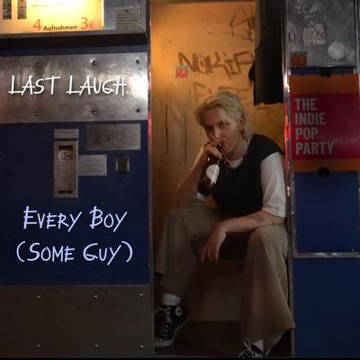 Every Boy (Some Guy) By LAST LAUGH.'s cover