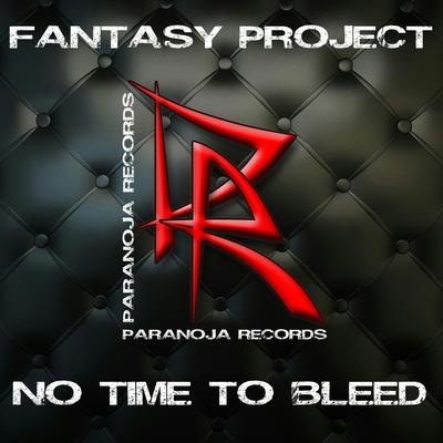 No Time to Bleed (Radio Edit) By Fantasy Project's cover