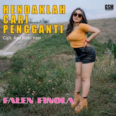 Hendaklah Cari Pengganti By Falen Finola's cover