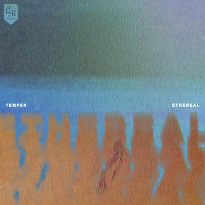 Ethereal By Temper's cover