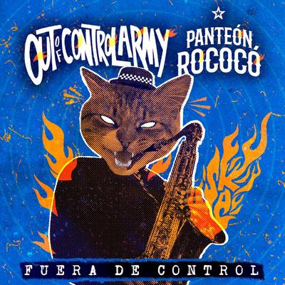 Fuera de Control By Out Of Control Army, Panteon Rococo's cover