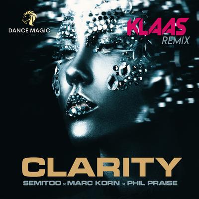 Clarity By Semitoo, Marc Korn, Phil Praise, Klaas's cover