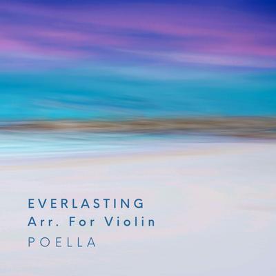 Everlasting Arr. For Violin By Poella's cover