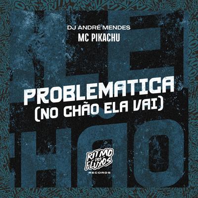 Problemática (No Chão Ela Vai)'s cover