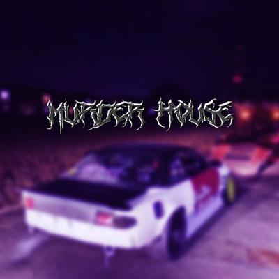 Murder House By chaser playa 187's cover