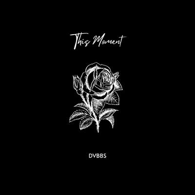 This Moment By DVBBS's cover