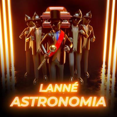 Astronomia By LANNÉ's cover