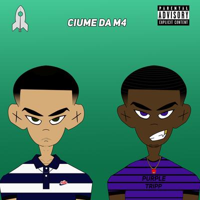 Ciúme da M4 By Groyer, OG Tripp's cover