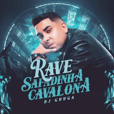 Rave Safadinha Cavalona By Dj Guuga's cover