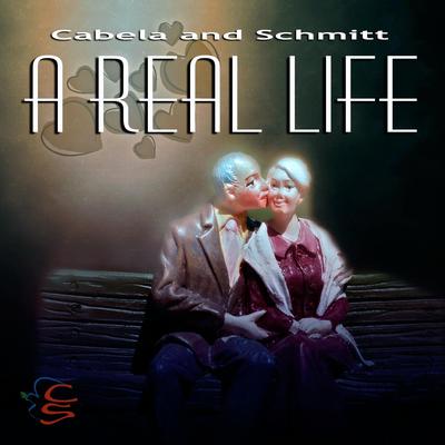 A Real Life By Cabela and Schmitt's cover