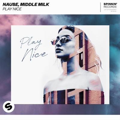 Play Nice By Nause, Middle Milk's cover