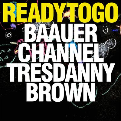 READY TO GO (feat. Danny Brown) By Baauer, Channel Tres, Danny Brown's cover