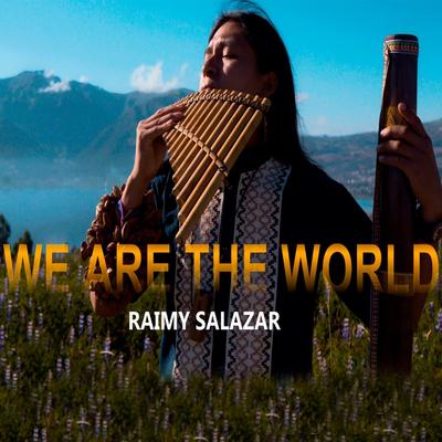 We Are the World By Raimy Salazar's cover