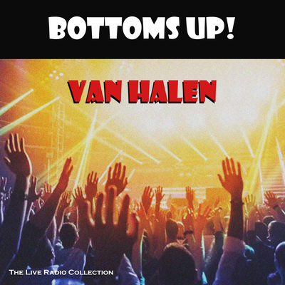 Bottoms Up! (Live) By Van Halen's cover