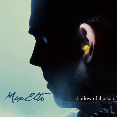 Shadow of the Sun By Max Elto's cover