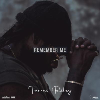 Remember Me By Tarrus Riley's cover