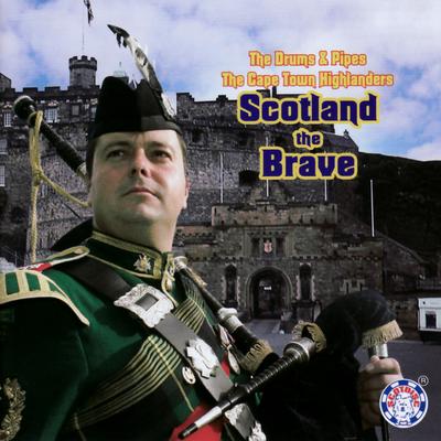 Flower of Scotland By The Drums & Pipes, The Cape Town Highlanders's cover