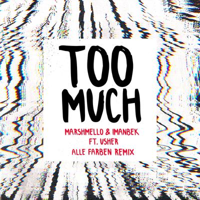 Too Much (feat. Imanbek & Usher) (Alle Farben Remix)'s cover
