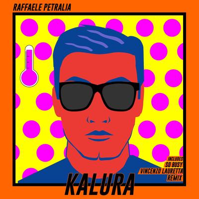 Kalura (Radio Edit) By Raffaele Petralia's cover