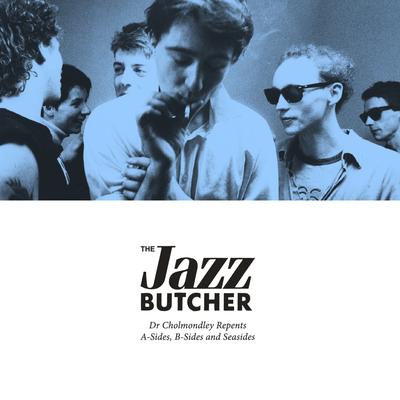 We Love You (The Great Awakening) (12" B-Side) By The Jazz Butcher's cover