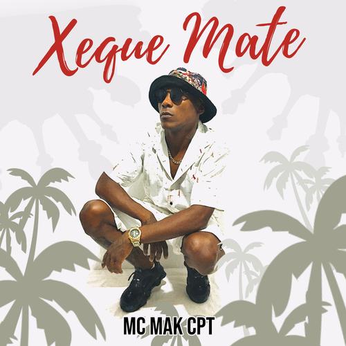 Xeque Mate Official Tiktok Music  album by Mc Mak CPT - Listening