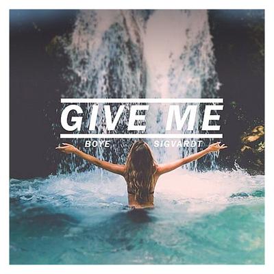 Give Me By Boye & Sigvardt's cover