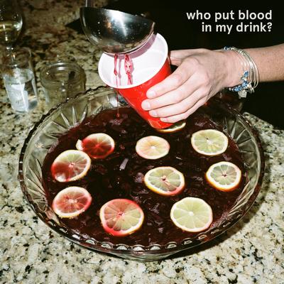 who put blood in my drink?'s cover