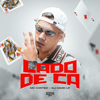 Lado de Cá By Mc Cortez, DJ David LP's cover