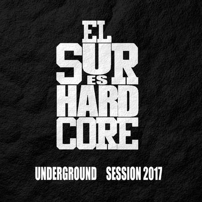 El Sur Es Hardcore Underground Session 2017's cover