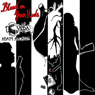 Blood on Your Hands By VEDA, Adam Arcadia's cover