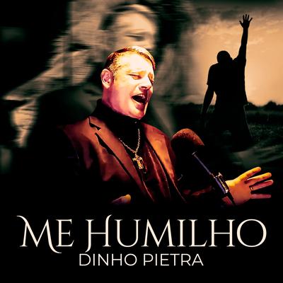Me Humilho By Dinho Pietra's cover