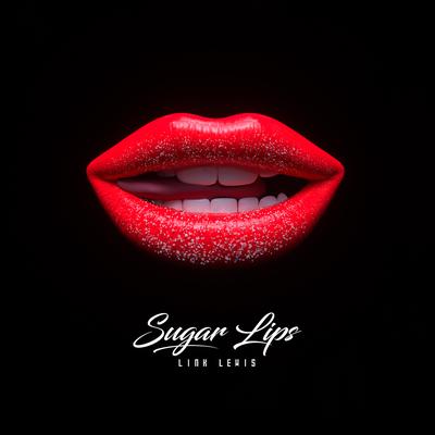 Sugar Lips By Link Lewis's cover