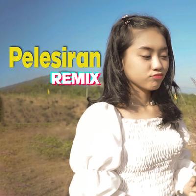 Pelesiran (Remix)'s cover