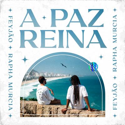 A Paz Reina By Feyjão, Rapha Murcia's cover