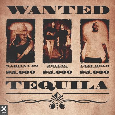 Tequila By Lazy Bear, Mariana BO, Jetlag Music's cover